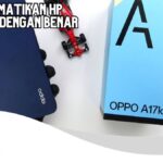 3 Cara Mematikan Hp Oppo A17K dengan Benar dan Aman