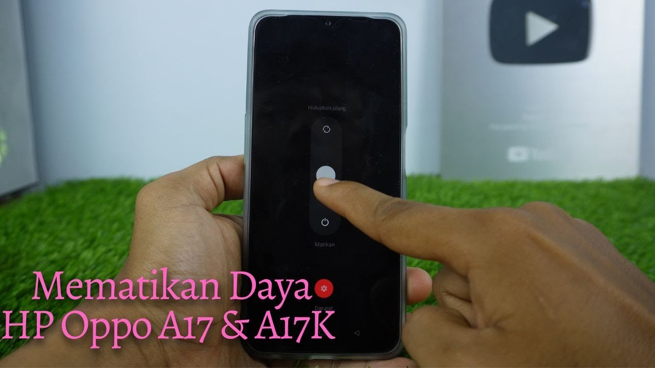 Cara Mematikan Hp Oppo A17K dengan Benar