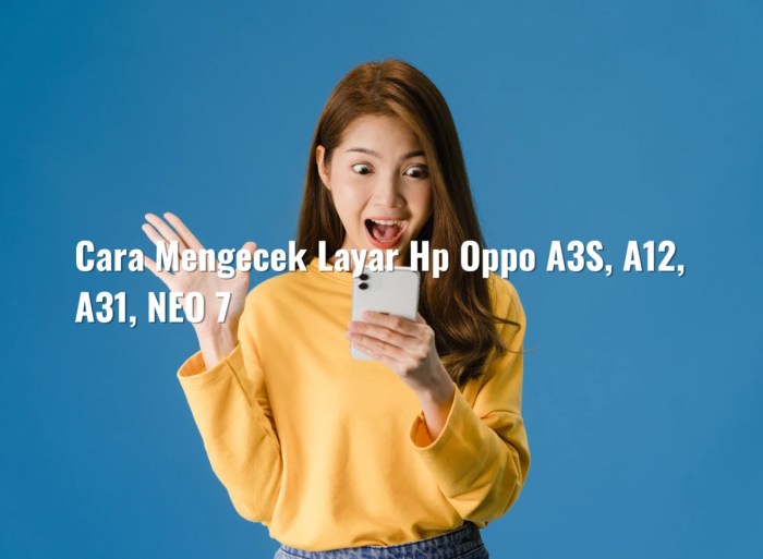 Cara Cek Layar HP OPPO: Panduan Lengkap untuk Deteksi Kerusakan