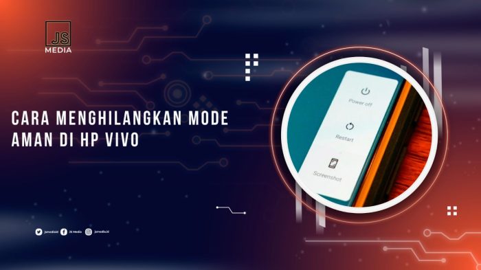 Cara Keluarkan HP Vivo dari Mode Aman dengan Cepat…