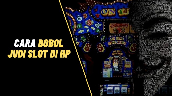 Bongkar Rahasia Bobol Judi Slot di HP: Panduan Praktis