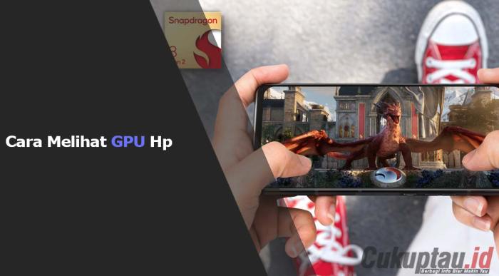 Cara Mudah Melihat GPU HP, Panduan Lengkap