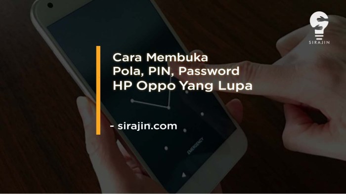 Cara Membuka Pola HP Oppo Orang Lain: Panduan Langkah Demi Langkah