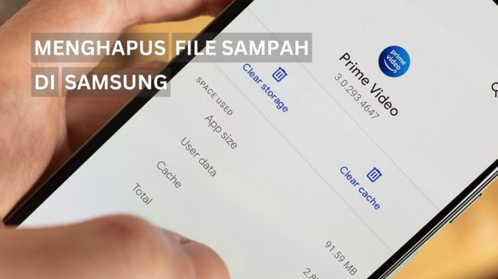 Bersihkan File Sampah di HP Samsung untuk Ruang Penyimpanan Optimal