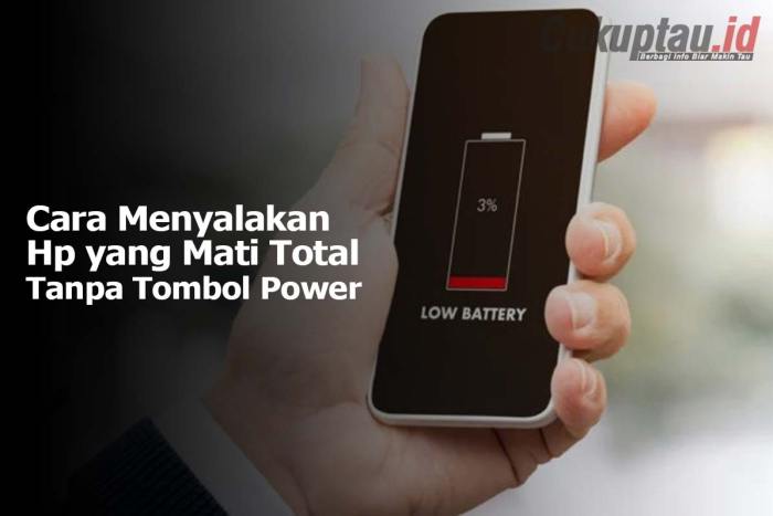 Cara Menyalakan HP Mati Total Tanpa Tombol Power: Panduan…