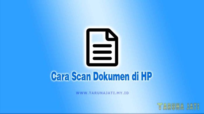 Cara Scan File di HP: Panduan Praktis untuk Memindai Dokumen dengan Mudah