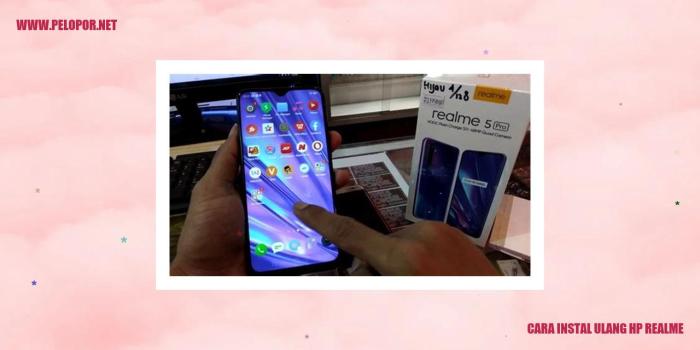 Instal Ulang Realme: Panduan Langkah Demi Langkah