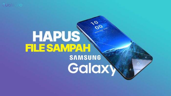 Bersihkan File Sampah di HP Samsung untuk Ruang Penyimpanan Optimal