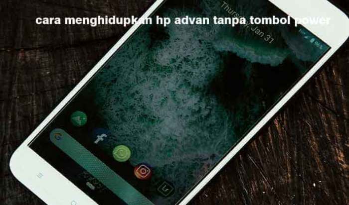 Hidupkan Ponsel Tanpa Tombol Power: Alternatif dan Pertimbangan