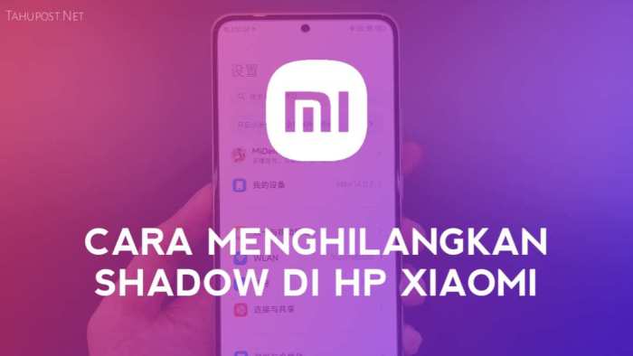 Cara Menghilangkan Bayangan pada Foto Xiaomi: Panduan Langkah demi Langkah