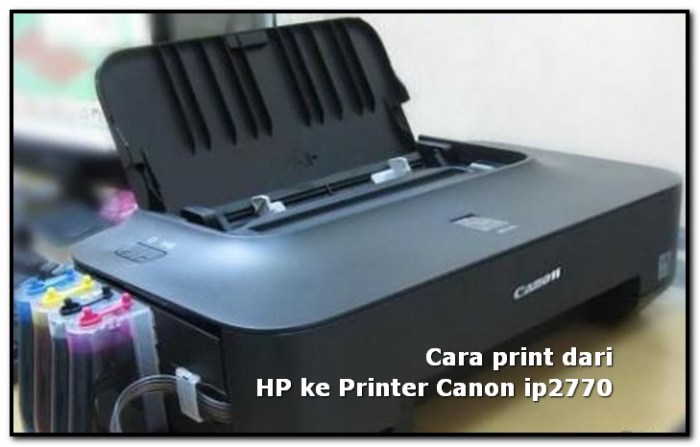 Cara Mudah Mencetak dari HP ke Printer Canon