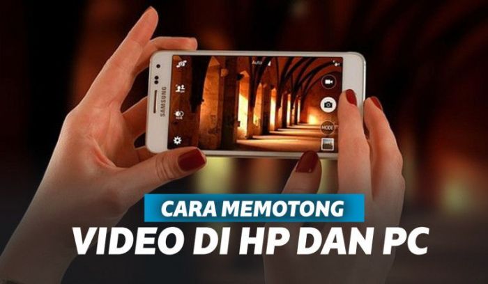 Cara Memotong Video di HP: Panduan Langkah demi Langkah