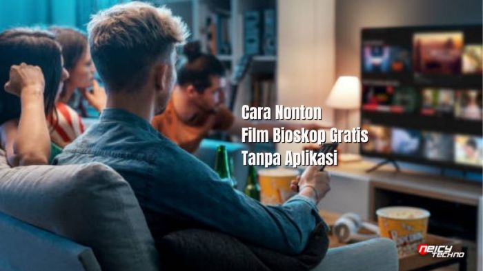 Nonton Film Bioskop di HP Tanpa Aplikasi, Mudah dan…