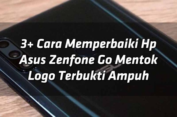 Cara Mereset HP Asus Zenfone Go: Panduan Lengkap