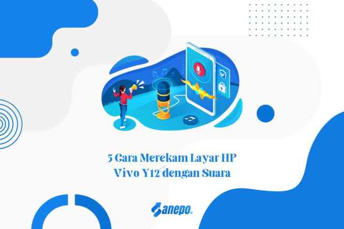 Cara Merekam Layar HP Vivo Y12 dengan Suara: Panduan Lengkap