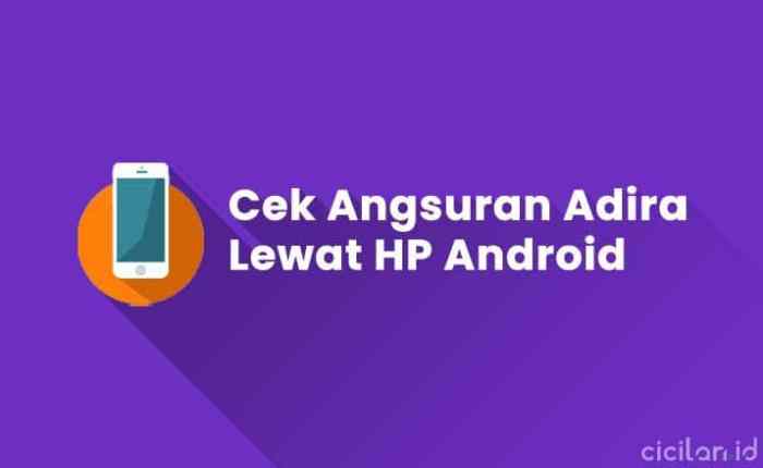 Cara Cek Angsuran Adira Lewat HP: Panduan Lengkap