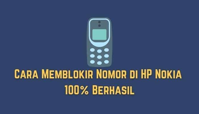 Cara Mudah Blokir Nomor di HP Nokia