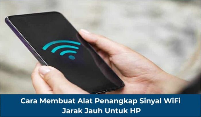 Buat Alat Penangkap Sinyal WiFi Jarak Jauh untuk HP:…