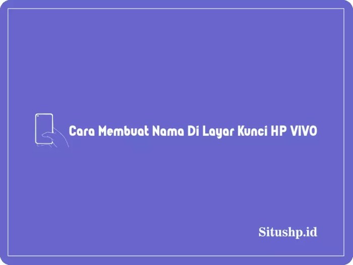 Tampilkan Namamu di Layar Kunci Vivo dengan Gaya