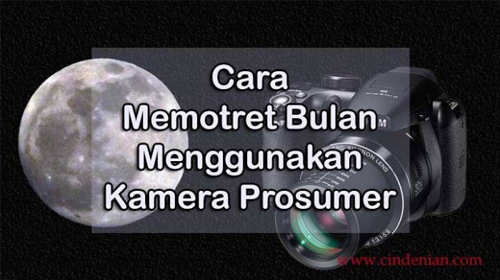 Cara Memotret Bulan yang Sempurna dengan Smartphone