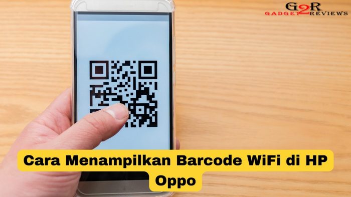 Cara Mudah Menampilkan Barcode WiFi di HP OPPO