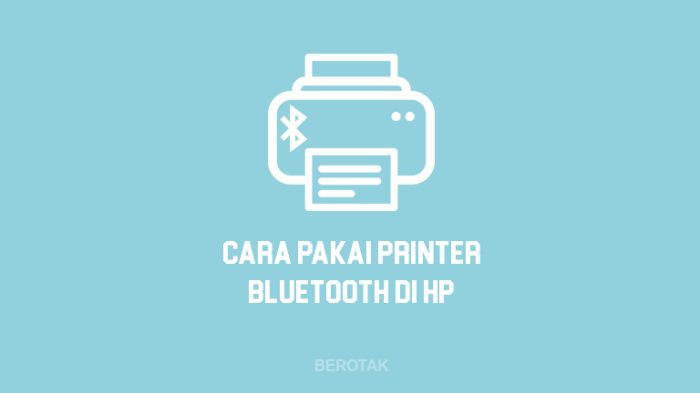 Cara Menghubungkan Printer Bluetooth ke HP: Panduan Langkah demi Langkah