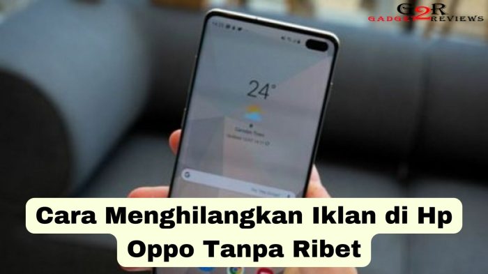 Cara Memberhentikan Iklan yang Mengganggu di HP Oppo