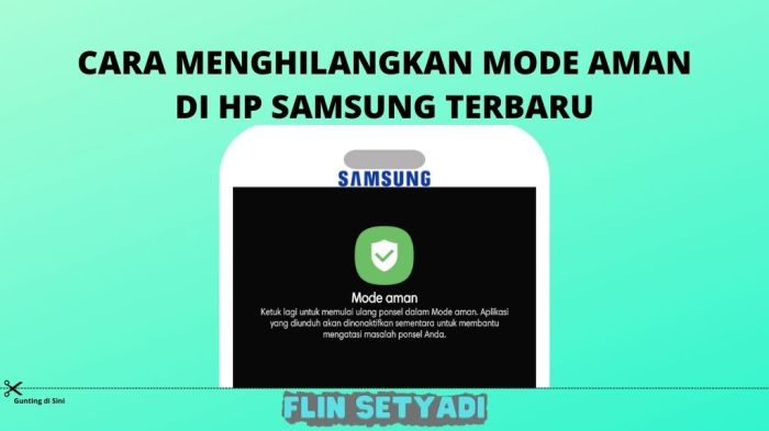 Cara Mudah Keluar dari Mode Aman HP Samsung