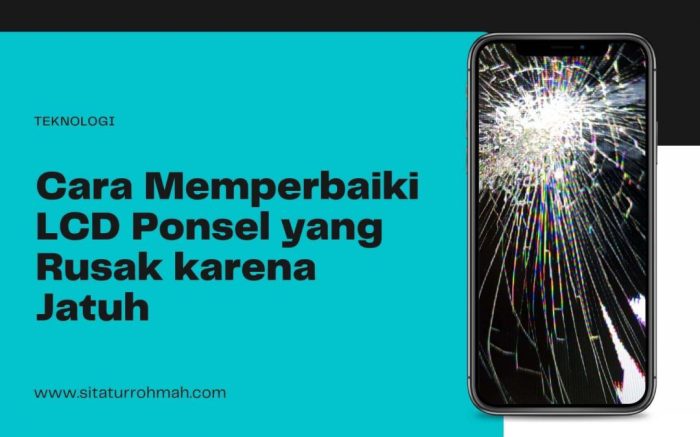 Panduan Lengkap: Cara Memperbaiki Layar LCD HP