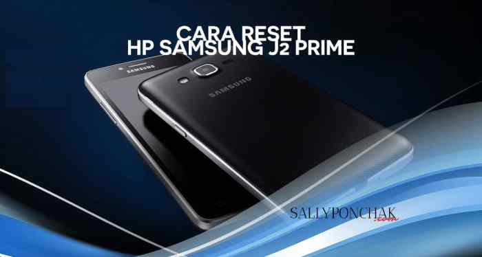 Cara Mengatasi Error pada Samsung J2 Prime: Panduan Lengkap