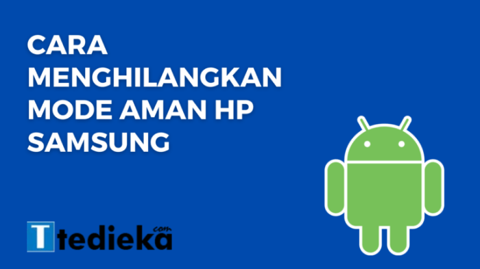 Cara Mudah Keluar dari Mode Aman HP Samsung