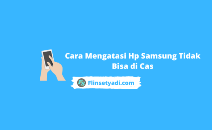 Atasi Masalah Pengisian Daya HP Samsung Anda