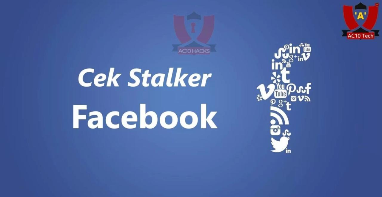 Cara Mudah Mendeteksi Stalker di Facebook Lewat HP