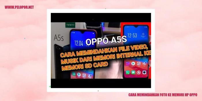 Cara Memindahkan Foto ke Memori HP OPPO: Panduan Lengkap