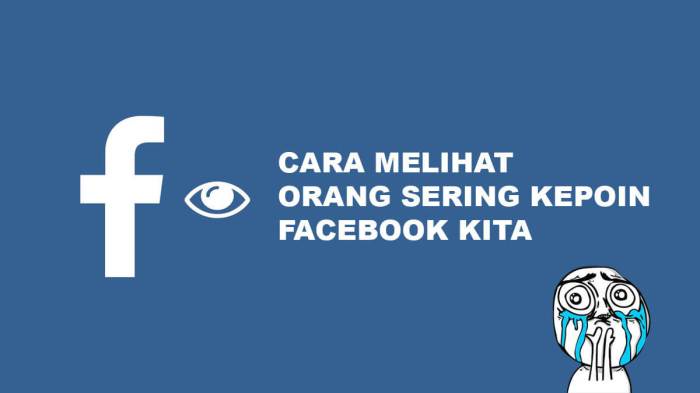 Cara Mudah Mendeteksi Stalker di Facebook Lewat HP