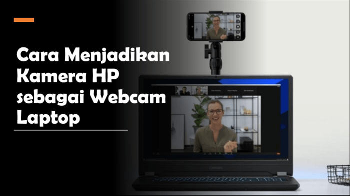 Manfaatkan HP sebagai Webcam: Panduan Praktis