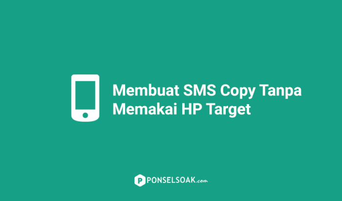 Salin SMS Tanpa HP Target: Panduan Langkah Demi Langkah