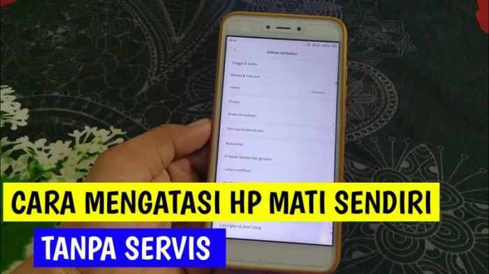 Cara Mengatasi HP yang Kembali Sendiri dengan Mudah