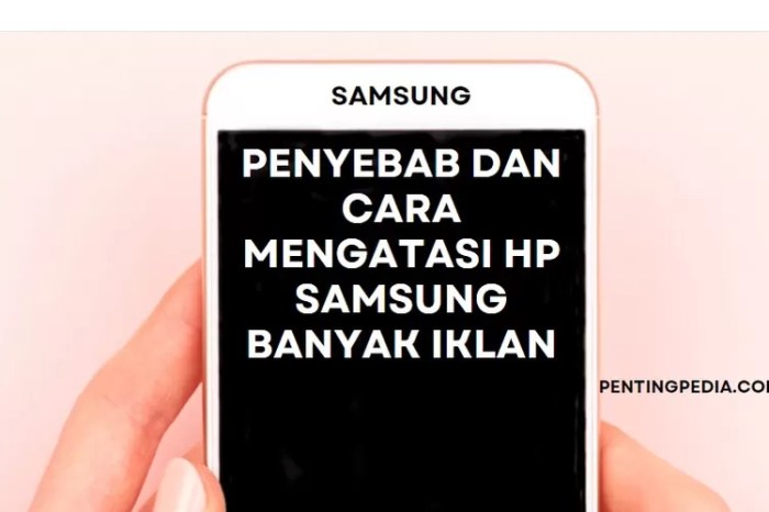 Cara Mengatasi Iklan Berlebihan pada Ponsel Samsung