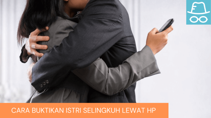 Cara Mengetahui Istri Selingkuh Lewat HP: Panduan Langkah Demi Langkah