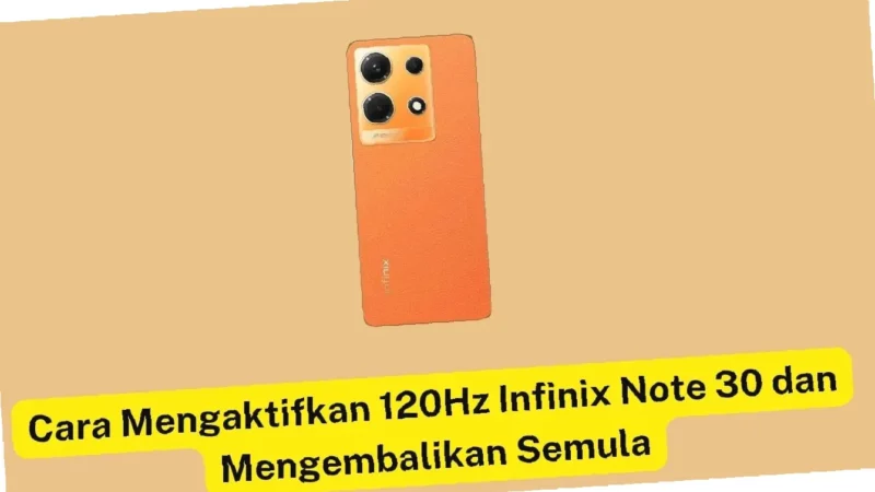 Rahasia Aktifkan 120Hz Infinix Note 40!  Gampang Banget!