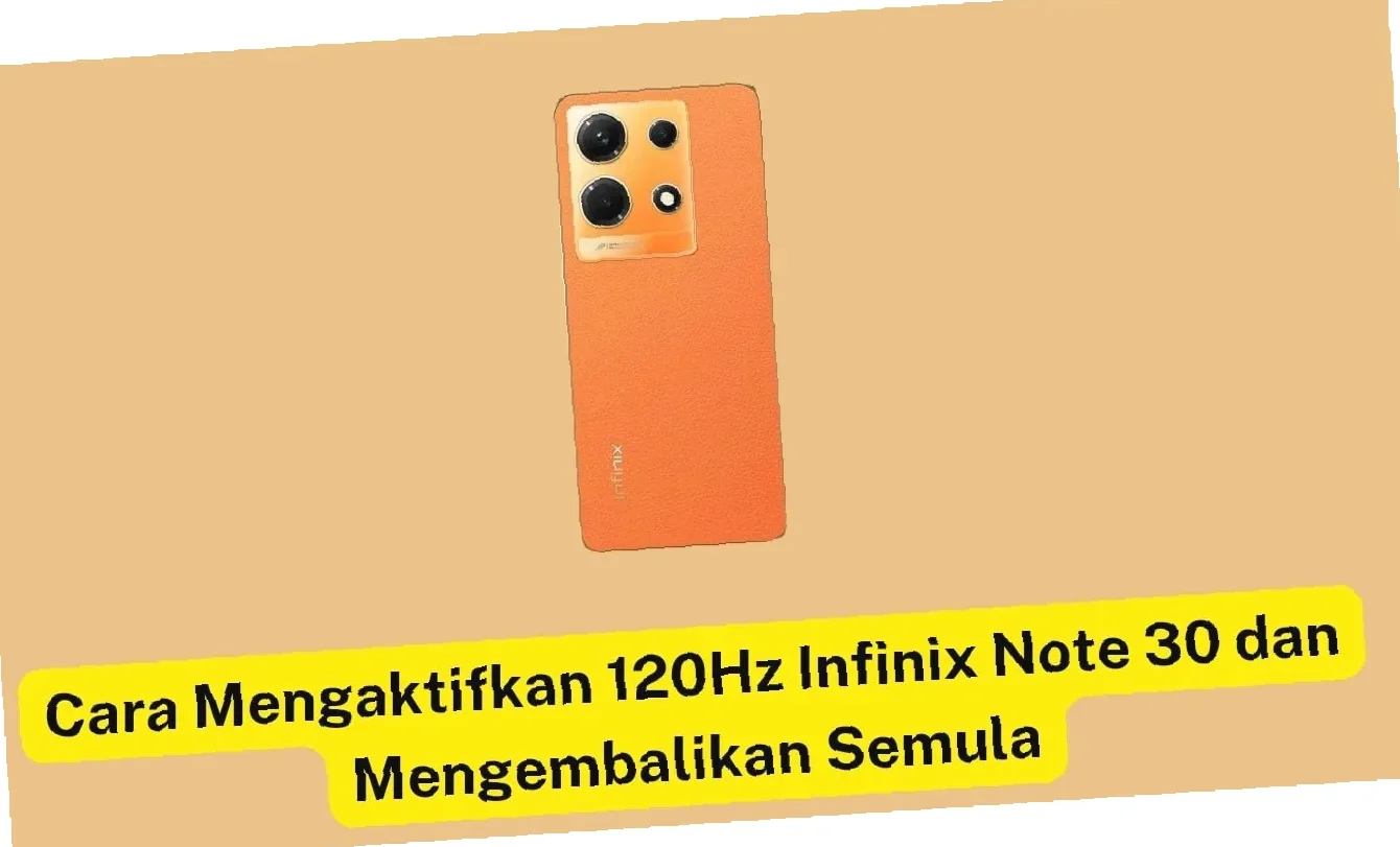 Rahasia Aktifkan 120Hz Infinix Note 40!  Gampang Banget!