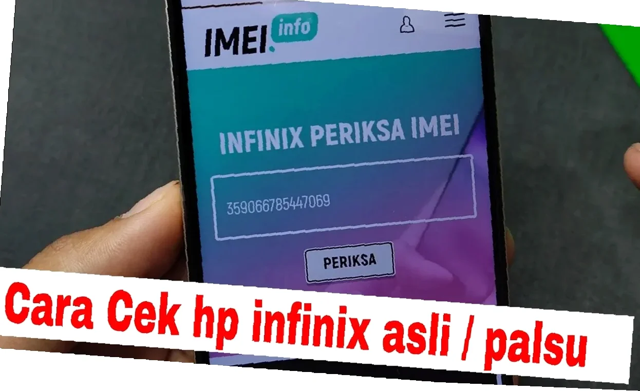 Cek Infinix Asli Kamu Sekarang Juga! Cara Mudah & Jitu