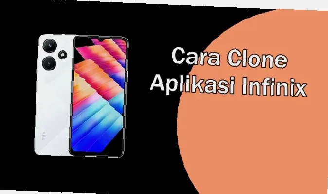 Cara Kloning WA Infinix yang Super Mudah dan Cepat! Raih Keuntungan Maksimal!