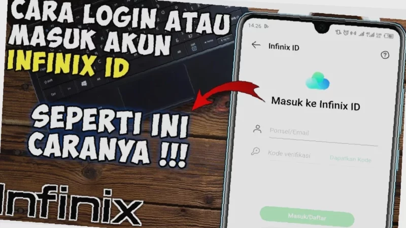 Cepat! Login Infinix ID Kamu Sekarang Juga – Cara Mudah & Praktis!