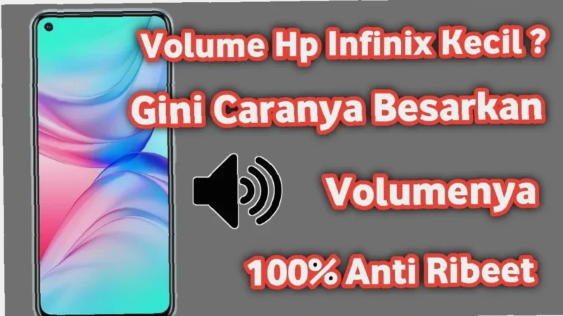 Rahasia Bikin Suara Infinix Makin Keren!  Tricks Ampuh untuk Volume Maksimal
