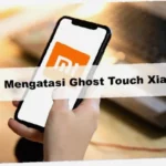 cara mengatasi ghost touch infinix