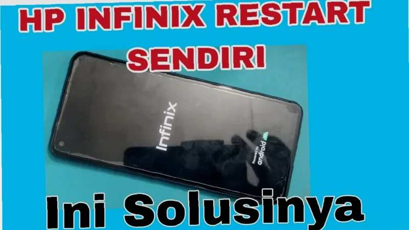 Gak Mau HP Infinix Mati?  Cara Ampuh & Cepat untuk Perbaiki!