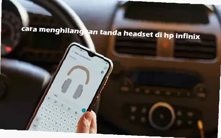 Solusi Cepat Infinix Muncul Logo Headset!  Gak Perlu Ribet, Begini Cara Ampuh!