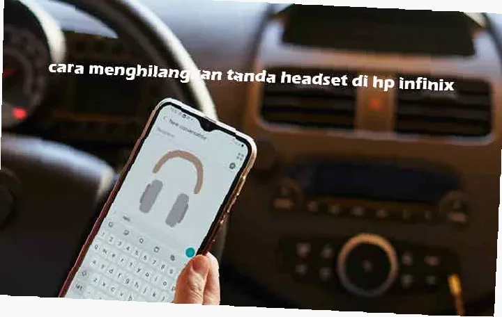 Solusi Cepat Infinix Muncul Logo Headset! Gak Perlu Ribet, Begini Cara Ampuh!